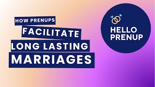 How Prenups Facilitate a Long-Lasting Marriage #HelloPrenup #JuliaRodgers #Prenup