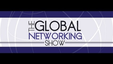 The Global Networking Show   Quality v Quantity