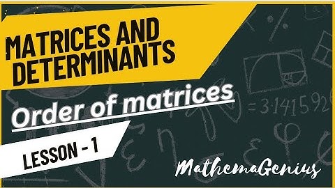 Class 9 - Lecture #01(Order of Matrix) - Exercise 1.1 @MathemaGenius