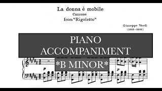 La donna e mobile (Verdi) B Major Piano Accompaniment/Vocal Guide - Karaoke