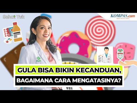 Gula Bisa Bikin Kecanduan, Bagaimana Cara Mengatasinya? | Sehat Yuk Eps.19