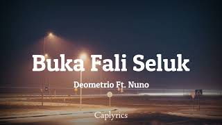 Deo Ft. Nuno - Buka Fali Seluk (lyrics) 🎵