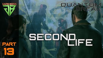 Quantum Break Gameplay Walkthrough Part 13 – Second Life - No Commentary (PC)