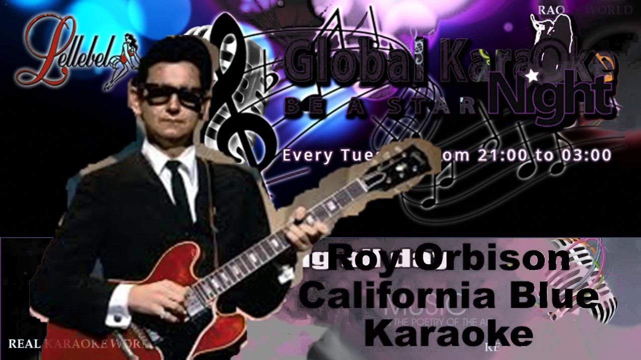Roy Orbison California Blue Karaoke YouTube