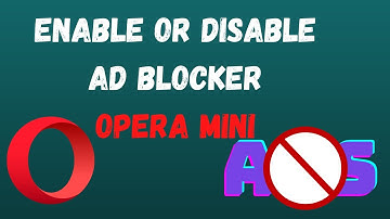 How To Enable Or Disable Ad Blocker In Opera Mini