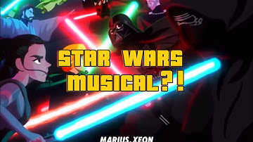 STAR WARS BUT ITS A MUSICAL (ANIME OPENING)