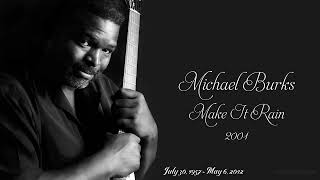 Michael Burks  Make It Rain 2001