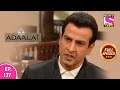 Adaalat - अदालत - Episode 137 - 4th July, 2020