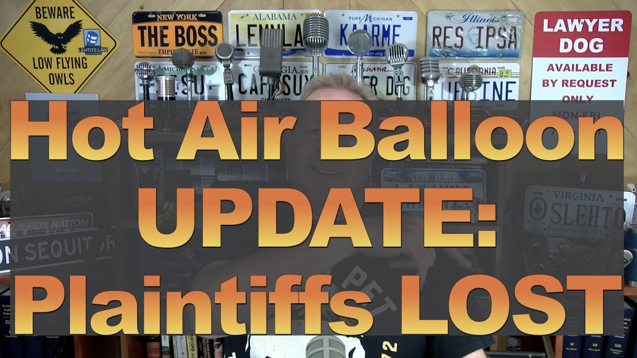 Hot Air Balloon Update: Plaintiffs LOST