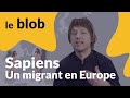 Sapiens un migrant en europe par nicolas teyssandier