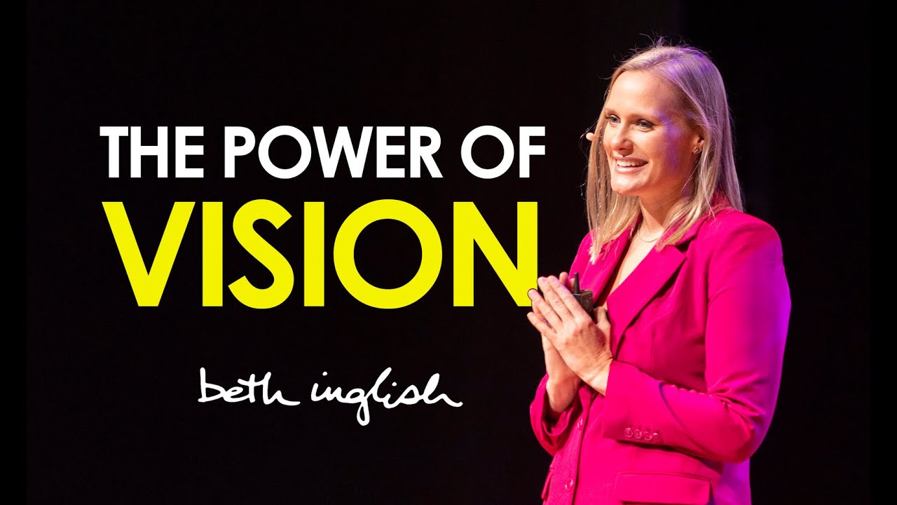 Beth Inglish on the Power of Vision - YouTube