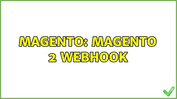 Magento: Magento 2 Webhook