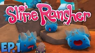 Slime rancher ep.1 - ruler of the ...