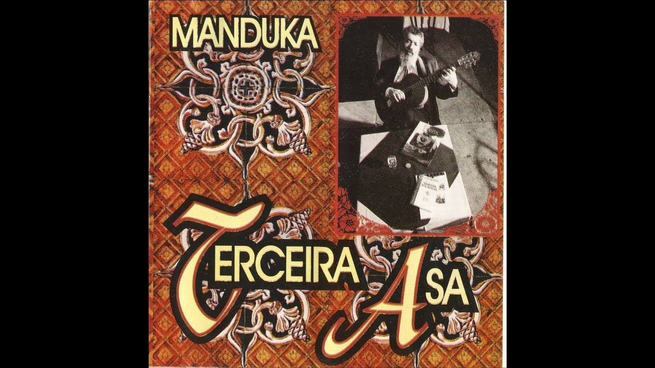 Manduka Terceira Asa (1996); Full Album YouTube