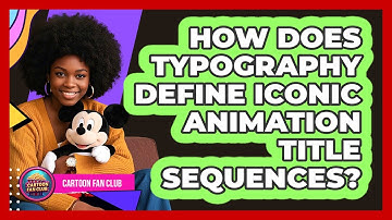 How Does Typography Define Iconic Animation Title Sequences? - Cartoon Fan Club