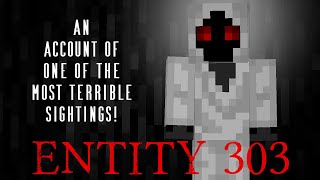 Minecraft Creepypasta | ENTITY 303