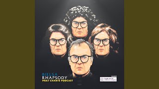 Bielsa Rhapsody