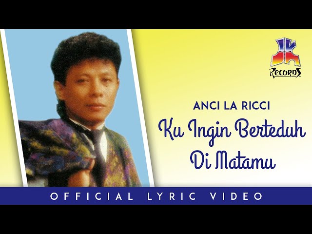 Anci La Ricci - Ku Ingin Berteduh Di Matamu (Official Lyric Video) class=