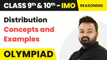 Distribution - Concepts and Examples (Reasoning) | Class 9 & 10 Maths Olympiad (IMO/RMO/INMO/PRMO)