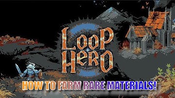 LOOP HERO: THE BEST WAY TO FARM MATERIALS