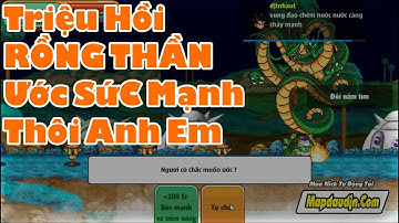 Ngọc Rồng Online - Gọi Rồng Thần Ước Sức Mạnh Nào Anh Em !!!