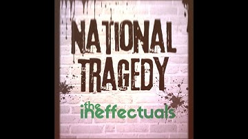 National Tragedy: The Ineffectuals Drop a Track That Nails the Chaos of Modern Life