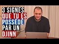 3 signes que tu es possd par un djinn