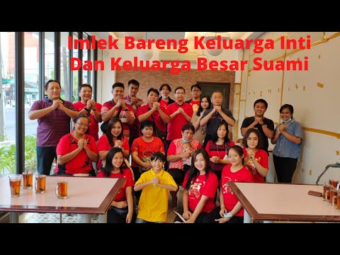 Imlek Bareng Keluarga Inti dan Keluarga Besar Suami