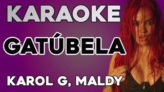 KAROL G, Maldy - GATÚBELA (KARAOKE)