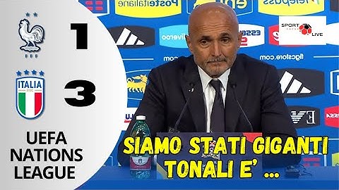 FRANCIA-ITALIA 1-3, L. SPALLETTI "siamo stati dei giganti! TONALI è..."sentite il mister