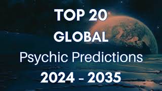 Top 20 Psychic Predictions for 2024  - 2035