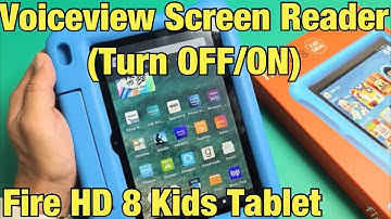 Fire HD 8 Kids Tablet: How to Turn Voiceview Screen Reader (Talk Back, Audio Guide) OFF & ON