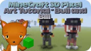 MineCraft 3D Pixel Art Tutorial - Bull and Bill