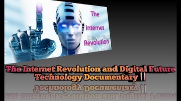 The Internet Revolution and Digital Future Technology Documentary || 2018 HD ||