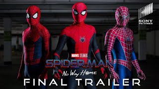 SPIDER-MAN 4: NO WAY HOME | FINAL TRAILER (2021) | MARVEL STUDIO I SONY PICTURES \