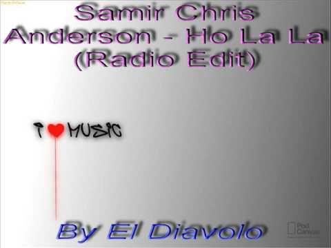 Samir Chris Anderson - Ho La La (Radio Edit)