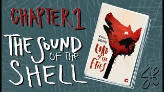 Chapter Analysis 1: The Sound of the Shell [Lord of the Flies - William Golding]