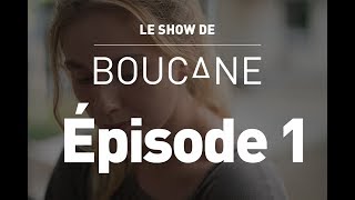 Le show de Boucane - 01 - Elise Sarah Apap Finkelstein