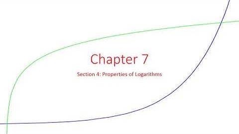 7 4 Properties  of Logarithms