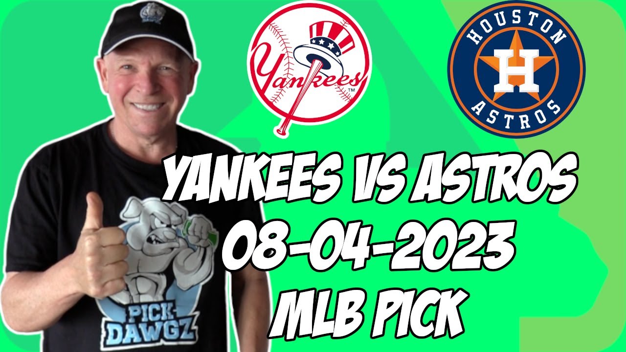 Astros vs. Yankees prediction: Our MLB preview today (8/4/2023)