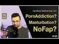 Sandeep Maheshwari On Porn Addiction || Masturbation || NoFap