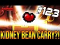 KIDNEY BEAN CARRY WTF?! - The Binding Of Isaac: Repentance #123