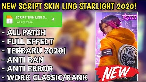 TERBARU!! SCRIPT SKIN LING STARLIGHT STREET PUNK FULL EFFECT + FILE BACKUP