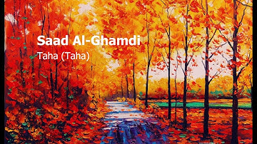Saad Al Ghamdi Surah Taha Tahaسعد الغامدي سورة طه