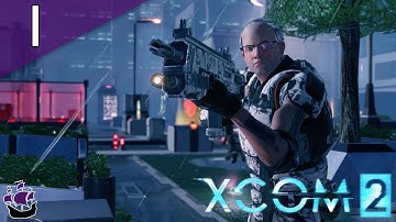 XCOM 2 - Modded Veteran Ironman* - Part 1: Rough Start