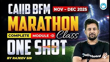 CAIIB BFM Module D Marathon | CAIIB Nov 2025 | CAIIB BFM ONE SHOT | CAIIB Marathon | IIBF CAIIB