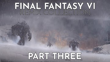 Final Fantasy VI Remixes: Part Three - Music to Chill/Study/Work to