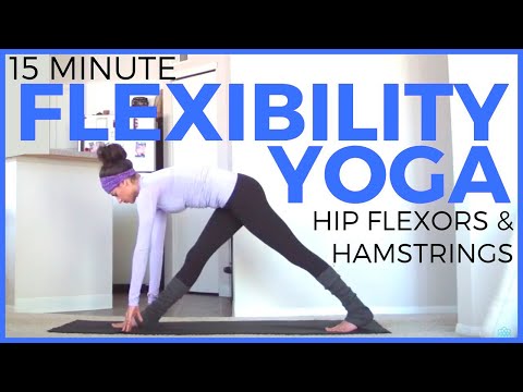 15 minute Yoga for Flexibility | Hip Flexors & Hamstrings