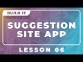 Building a Suggestion Site App - Lesson 6