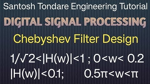 #DSP| Chebyshev filter| How to design Chebyshev filter using bilinear transformation method